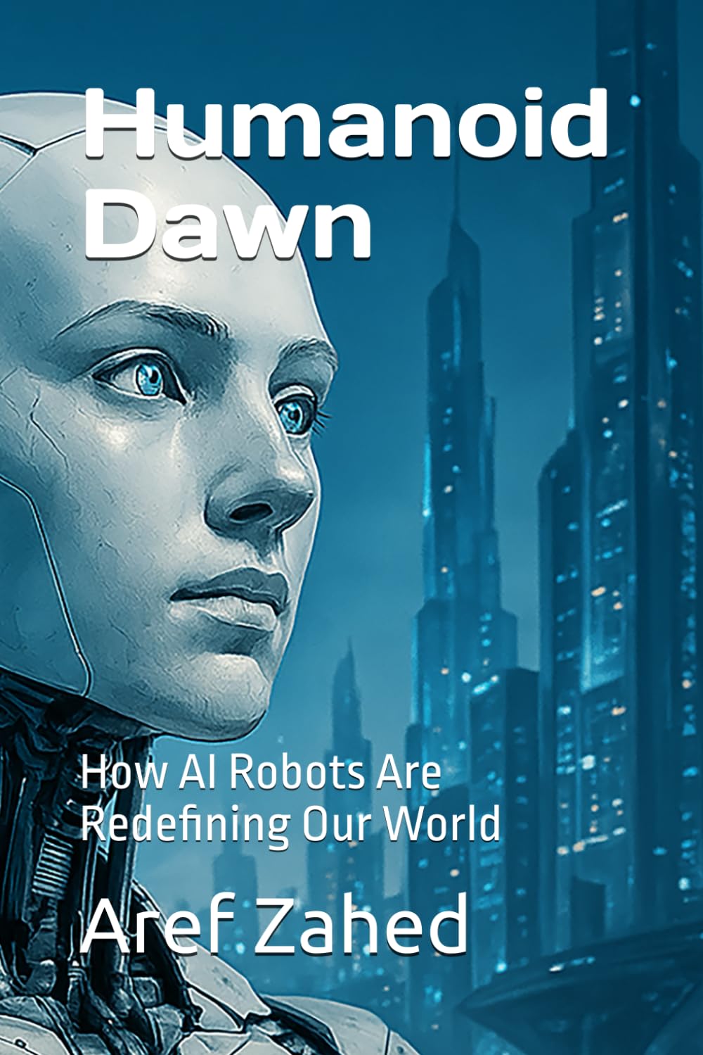 Humanoid Dawn: How AI Robots Are Redefining Our World
