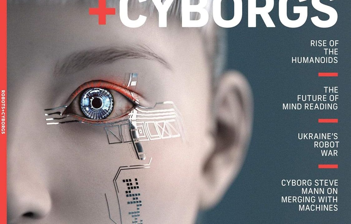 Popular Science - Robots + Cyborgs: Rise Of Humanoids, Future Of Mind Reading, Ukraine's Robot War, Cyborg Steve Mann On Merging With Machines, Add New Senses With Robot Tech, The Hybrid Mind & More!