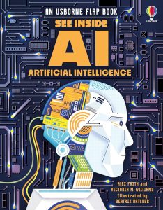See Inside Artificial Intelligence: Discover Robots, Computers, and AI in this Colorful STEM Flap Book from the See Inside Series