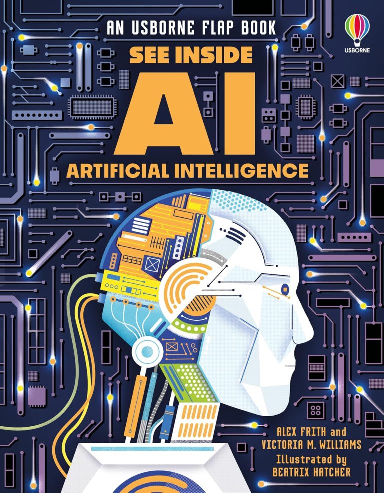 See Inside Artificial Intelligence: Discover Robots, Computers, and AI in this Colorful STEM Flap Book from the See Inside Series