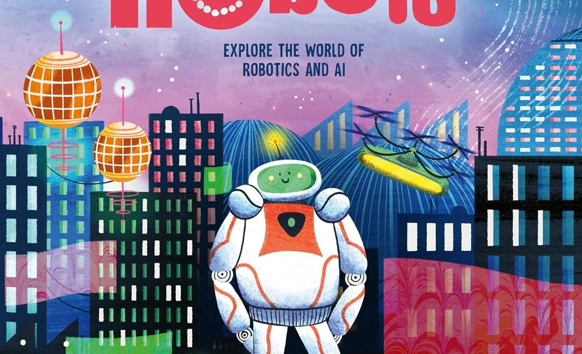 Robots: Explore the World of Robotics and AI (Myth Busters)